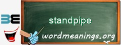 WordMeaning blackboard for standpipe